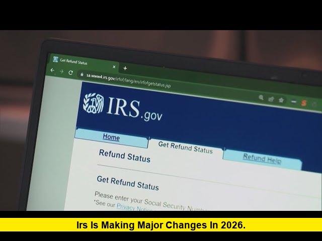 IRS is making major changes in 2026.
