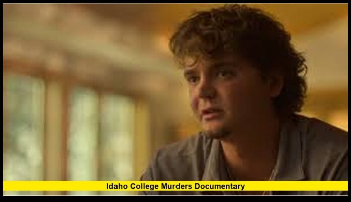 Idaho College Murders Documentary New Insights, Streaming Details, and the Story That Shook a Nation