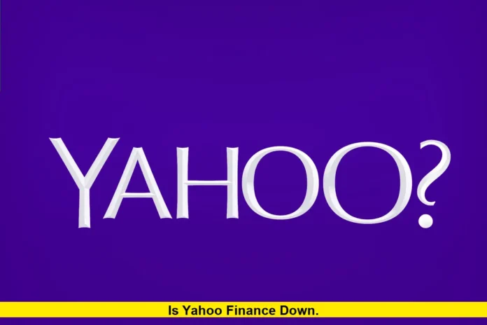Is Yahoo Finance Down