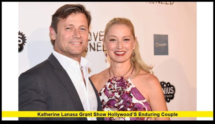 Katherine LaNasa Grant Show Hollywood’s Enduring Couple Hollywood’s Devoted Couple Balancing Love, Family, and Acting Careers in 2026