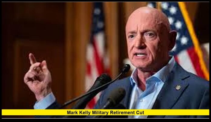 Mark Kelly military retirement cut