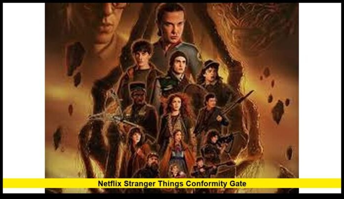 Netflix Stranger Things Conformity Gate
