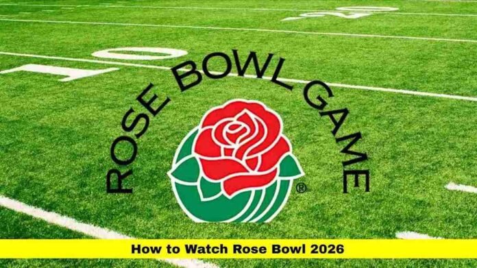 How to Watch Rose Bowl 2026