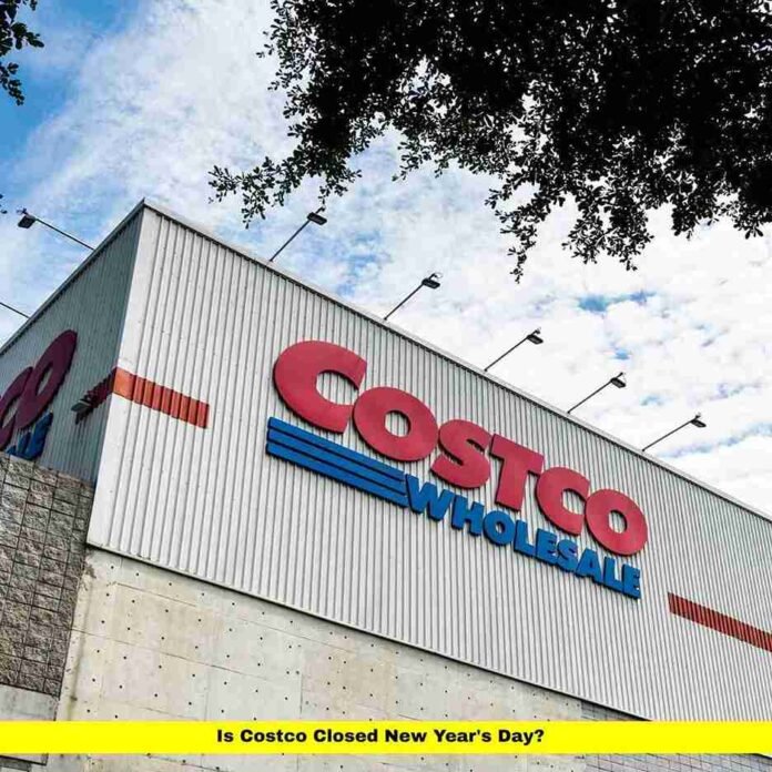 Is Costco Closed New Year's Day?