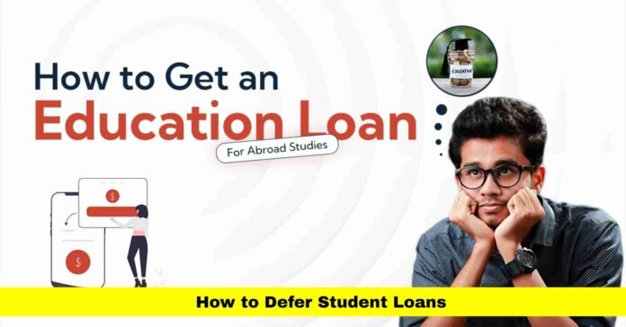 How to Defer Student Loans