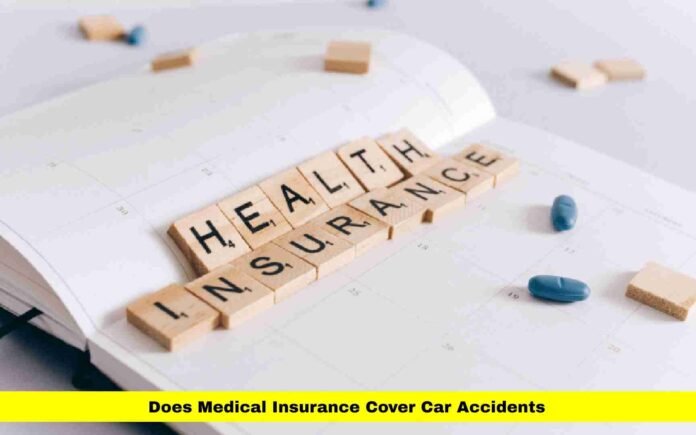 Does Medical Insurance Cover Car Accidents