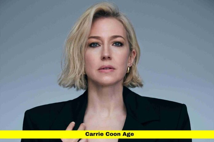 Carrie Coon Age
