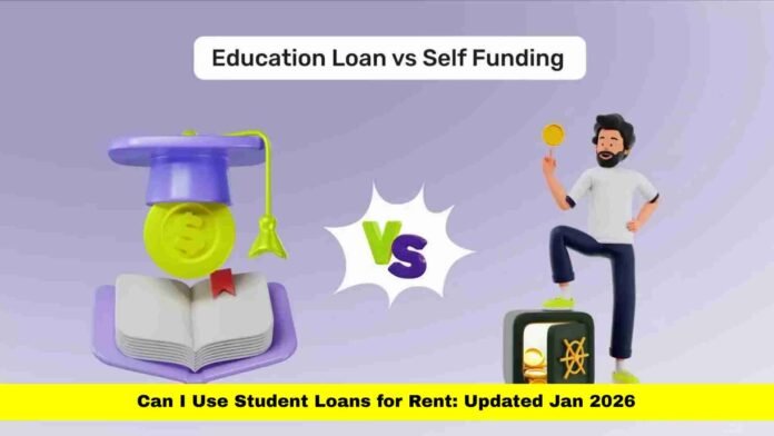 Can I Use Student Loans for Rent: Updated Jan 2026