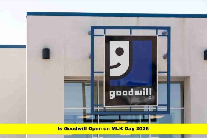 Is Goodwill Open on MLK Day 2026