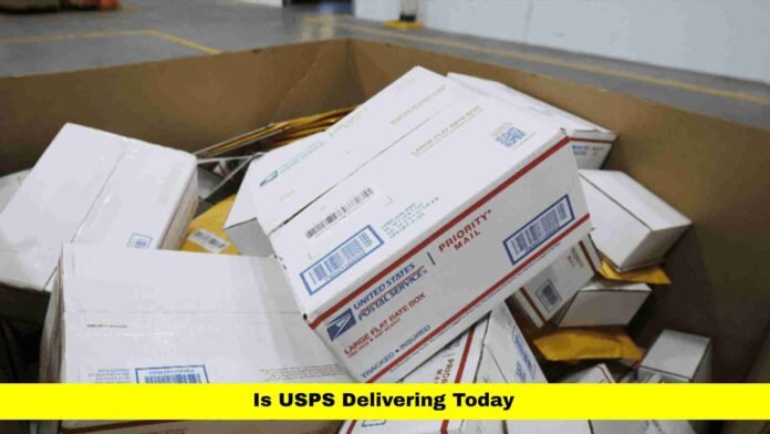 Is USPS Delivering Today