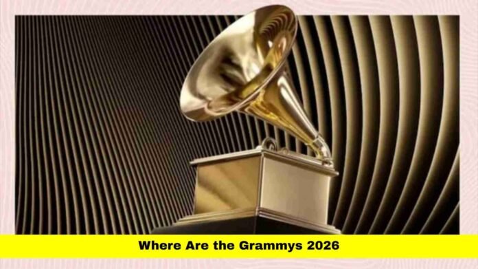 Where Are the Grammys 2026