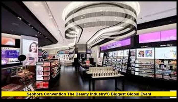 Sephora Convention The Beauty Industry’s Biggest Global Event The Ultimate Beauty Experience Coming to Las Vegas This Summer