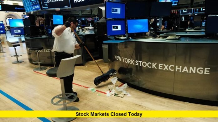 Stock Markets Closed Today