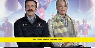 Ted Lasso Season 4 Release Date. Ted Lasso Season 4 Release Date