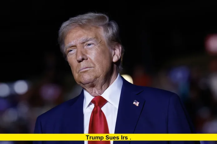 Trump sues IRS