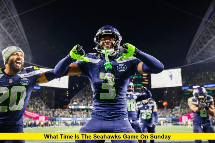 What Time Is The Seahawks Game On Sunday
