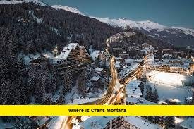 Where Is Crans Montana where is crans montana switzerland