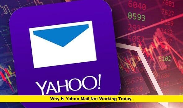 Why Is Yahoo Mail Not Working Today. Why Is Yahoo Mail Not Working Today