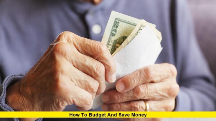 How to Budget and Save Money
