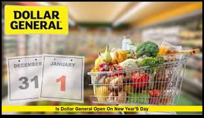 is dollar general open on new year's day