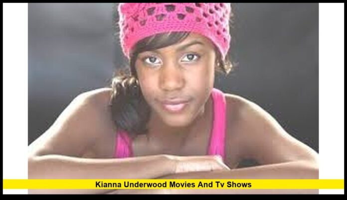 kianna underwood movies and tv shows