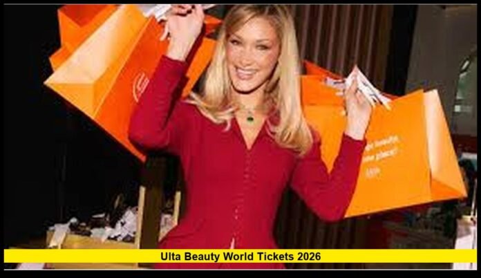 ulta beauty world tickets 2026