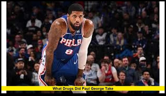what drugs did paul george take