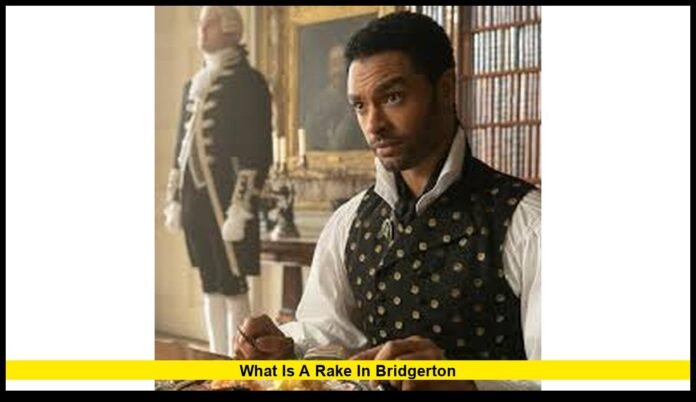 what is a rake in bridgerton