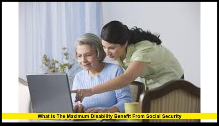 What Is the Maximum Disability Benefit from Social Security