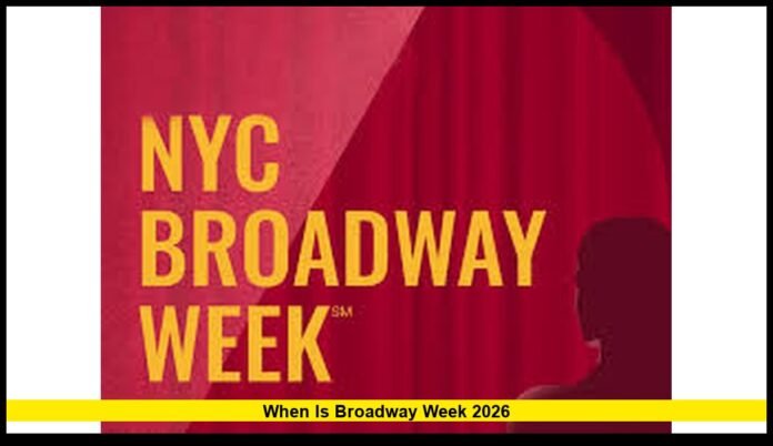 when is broadway week 2026