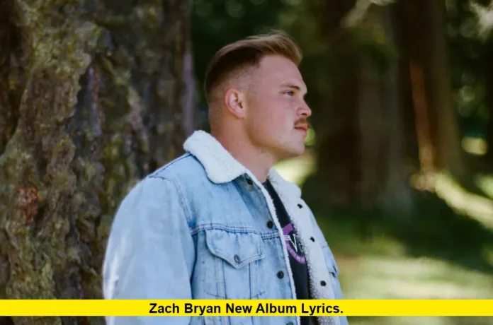 zach bryan new album lyrics