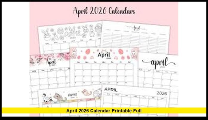 April 2026 Calendar Printable Full Complete U.S. Monthly Guide, Holidays, and Important Dates