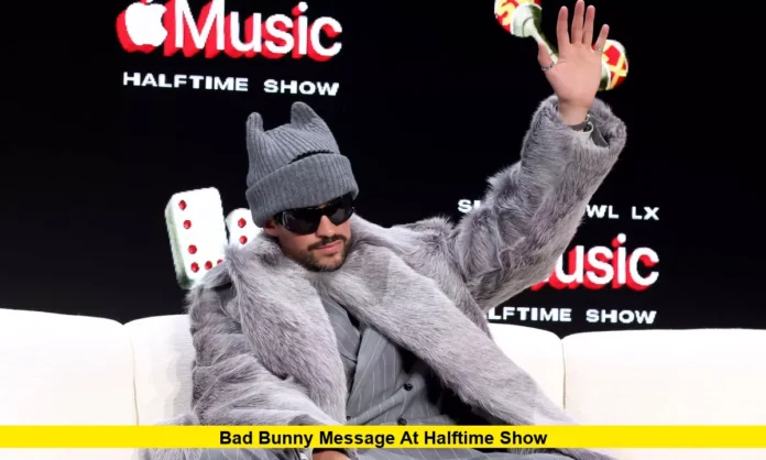 Bad Bunny Message at Halftime Show