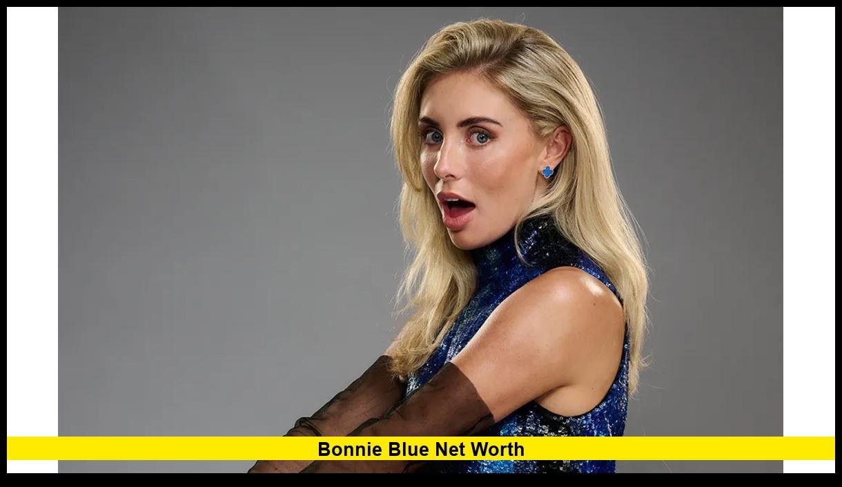 Bonnie Blue Net Worth: What Can Be Verified in 2026?