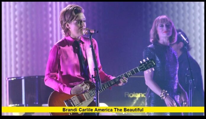 Brandi Carlile America the Beautiful A Defining Performance That Still Resonates