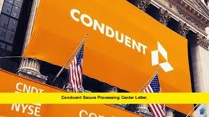 Conduent Secure Processing Center Letter