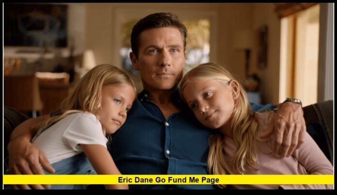 Eric Dane Go Fund Me Page The Verified Status in 2026