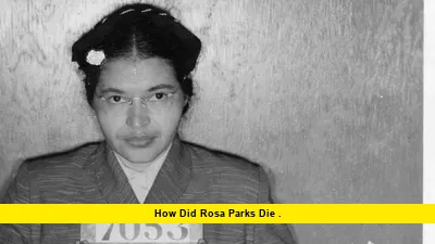 How Did Rosa Parks Die