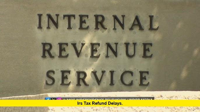 IRS Tax Refund Delays