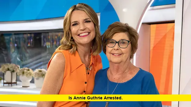 Is Annie Guthrie Arrested
