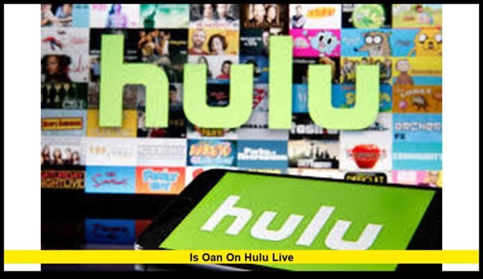 Is OAN on Hulu Live A Clear, Updated Breakdown for U.S. Streaming Viewers