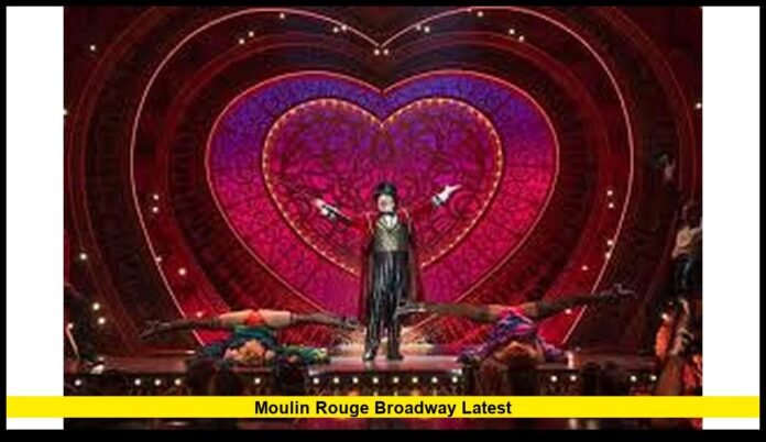 Moulin Rouge Broadway Latest Inside the Spectacle Still Dazzling New York in 2026