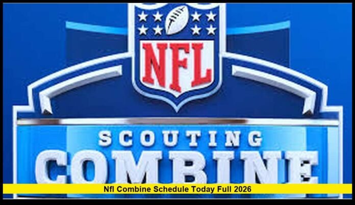 NFL Combine Schedule Today Full 2026 2026 Daily Workout Times, Position Groups, and Full Event Breakdown