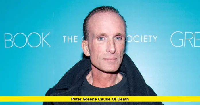 Peter Greene Cause of Death Peter Greene Cause of Death