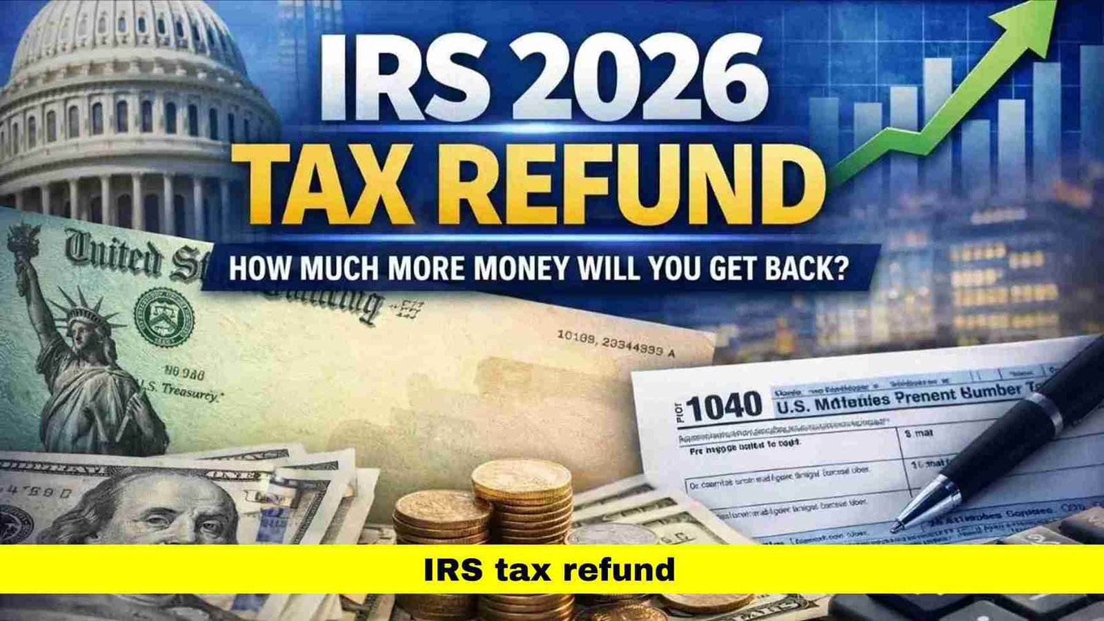irs tax refund: How the 2026 Filing Season Is Changing When and How ...
