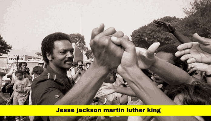Jesse Jackson Martin Luther King