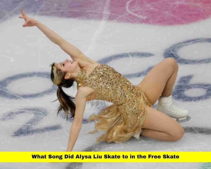 What Song Did Alysa Liu Skate to in the Free Skate What Song Did Alysa Liu Skate to in the Free Skate