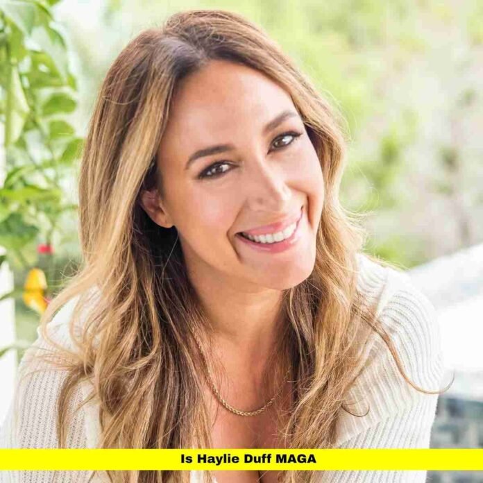 Is Haylie Duff MAGA Is Haylie Duff MAGA