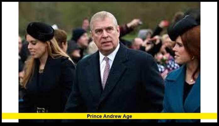 Prince Andrew age Prince Andrew age
