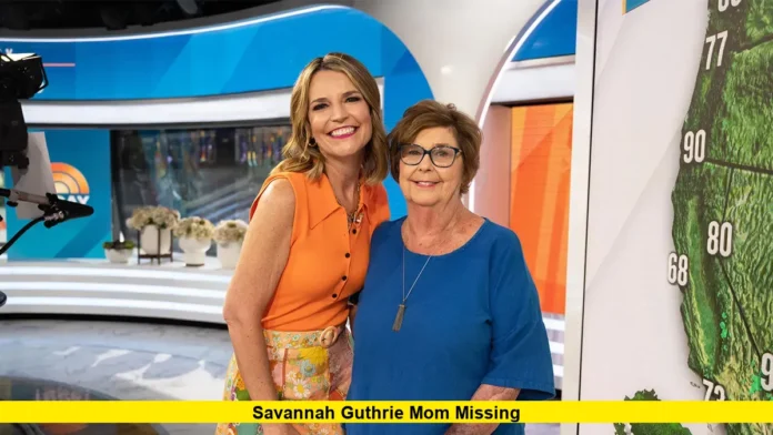 Savannah Guthrie Mom Missing